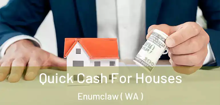  Quick Cash For Houses Enumclaw ( WA )