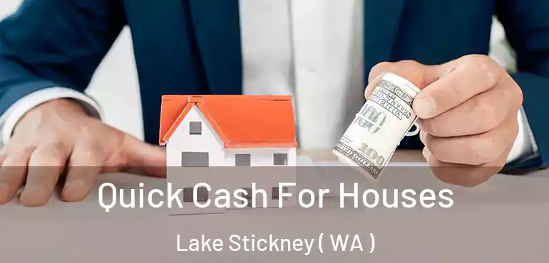  Quick Cash For Houses Lake Stickney ( WA )
