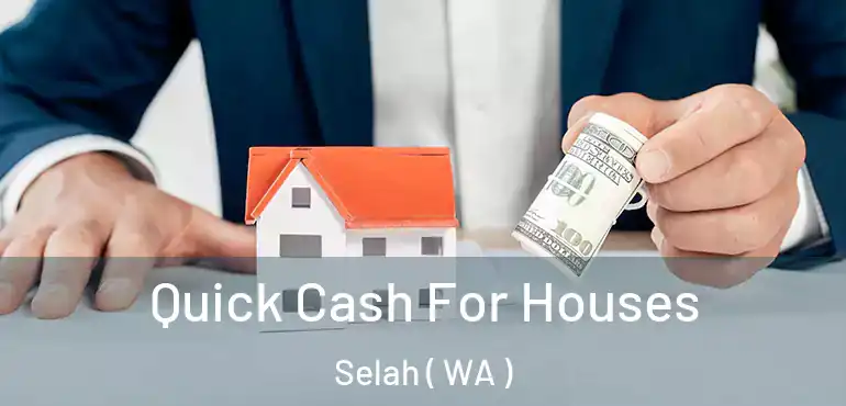  Quick Cash For Houses Selah ( WA )