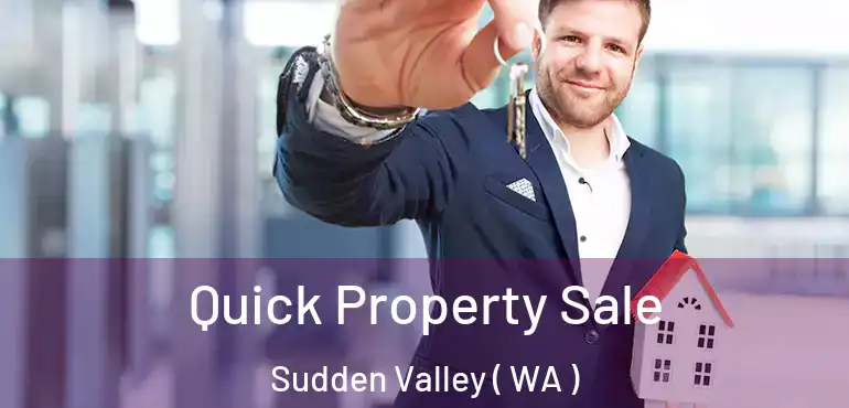 Quick Property Sale Sudden Valley ( WA )