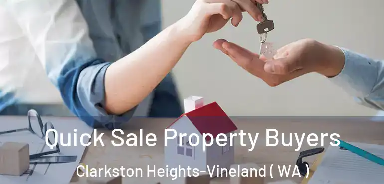  Quick Sale Property Buyers Clarkston Heights-Vineland ( WA )