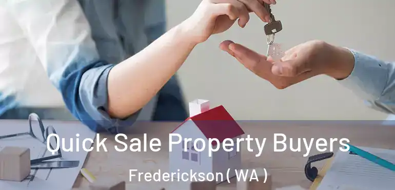  Quick Sale Property Buyers Frederickson ( WA )