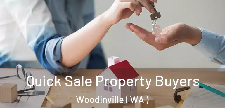  Quick Sale Property Buyers Woodinville ( WA )