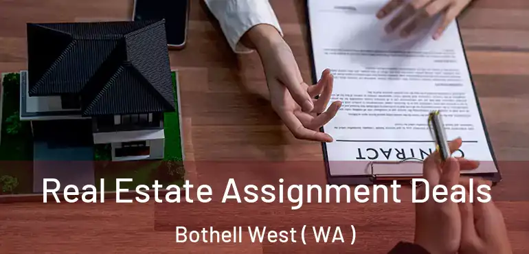  Real Estate Assignment Deals Bothell West ( WA )