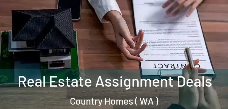  Real Estate Assignment Deals Country Homes ( WA )
