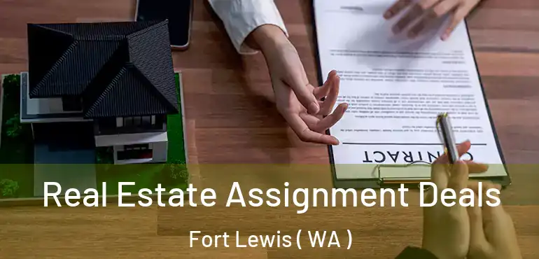  Real Estate Assignment Deals Fort Lewis ( WA )