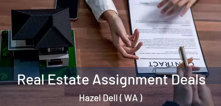  Real Estate Assignment Deals Hazel Dell ( WA )