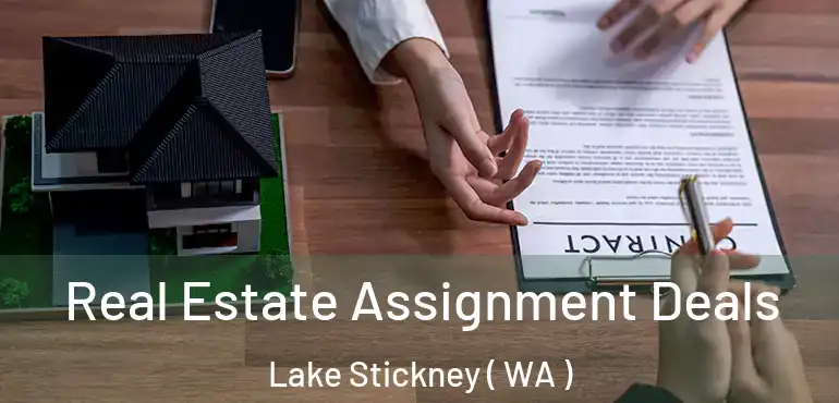  Real Estate Assignment Deals Lake Stickney ( WA )
