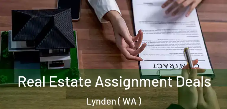  Real Estate Assignment Deals Lynden ( WA )