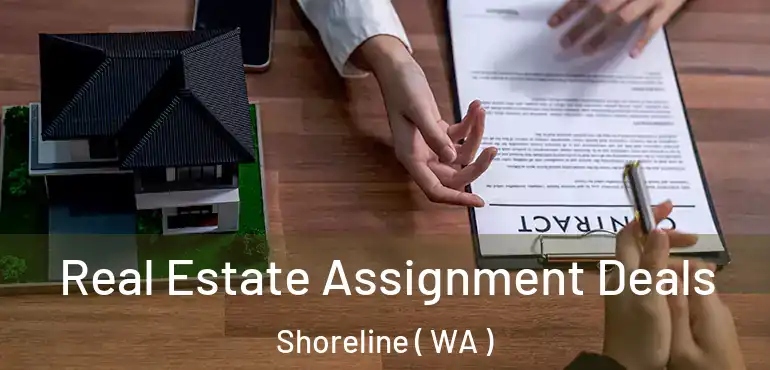  Real Estate Assignment Deals Shoreline ( WA )