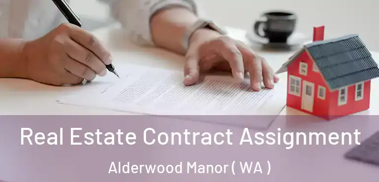  Real Estate Contract Assignment Alderwood Manor ( WA )