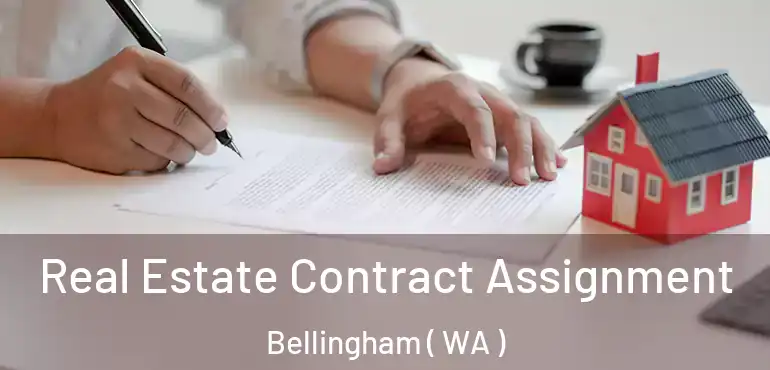  Real Estate Contract Assignment Bellingham ( WA )