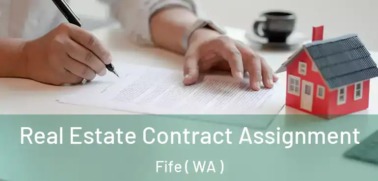  Real Estate Contract Assignment Fife ( WA )