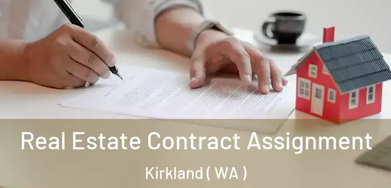  Real Estate Contract Assignment Kirkland ( WA )