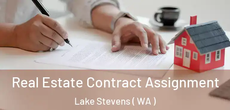  Real Estate Contract Assignment Lake Stevens ( WA )