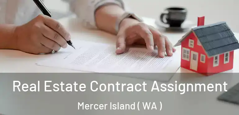  Real Estate Contract Assignment Mercer Island ( WA )