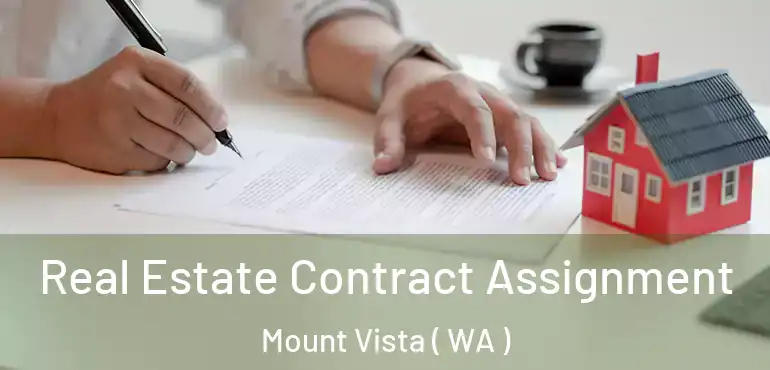  Real Estate Contract Assignment Mount Vista ( WA )