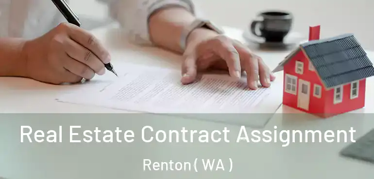  Real Estate Contract Assignment Renton ( WA )