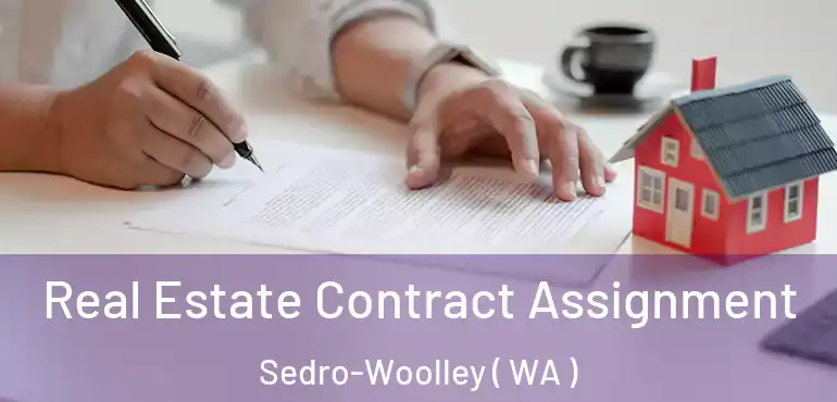  Real Estate Contract Assignment Sedro-Woolley ( WA )