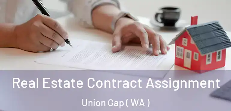  Real Estate Contract Assignment Union Gap ( WA )