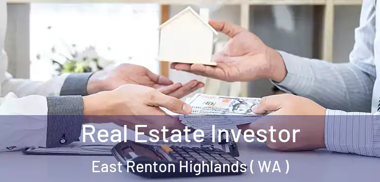  Real Estate Investor East Renton Highlands ( WA )