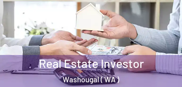  Real Estate Investor Washougal ( WA )