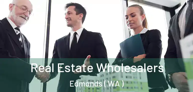  Real Estate Wholesalers Edmonds ( WA )
