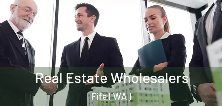  Real Estate Wholesalers Fife ( WA )