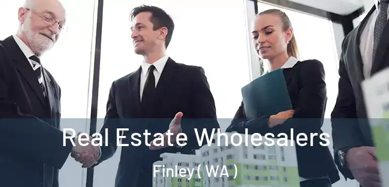  Real Estate Wholesalers Finley ( WA )