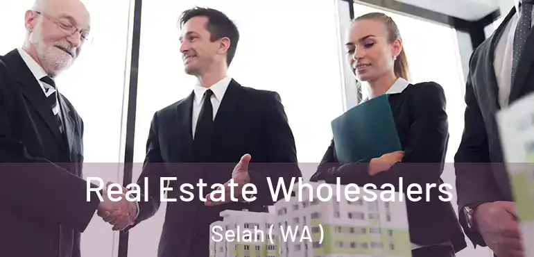  Real Estate Wholesalers Selah ( WA )