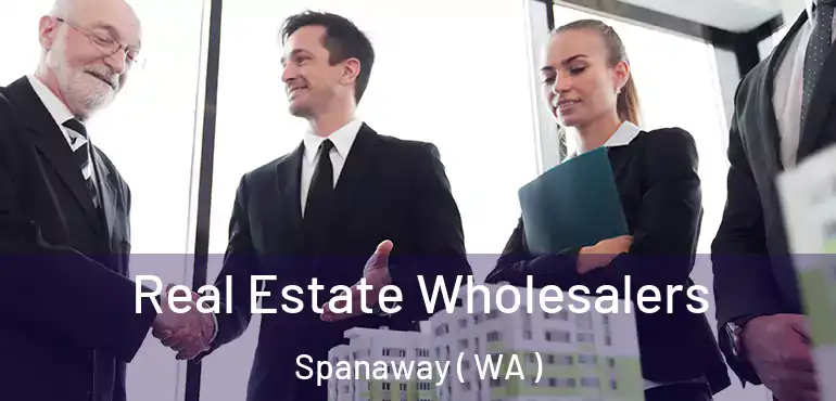  Real Estate Wholesalers Spanaway ( WA )