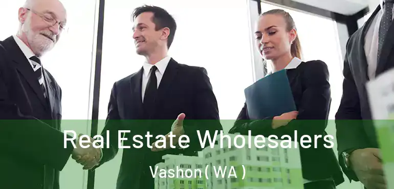  Real Estate Wholesalers Vashon ( WA )