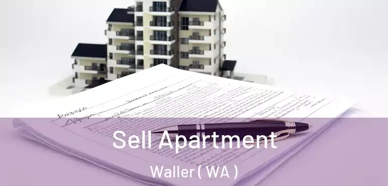  Sell Apartment Waller ( WA )
