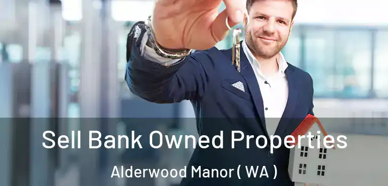  Sell Bank Owned Properties Alderwood Manor ( WA )