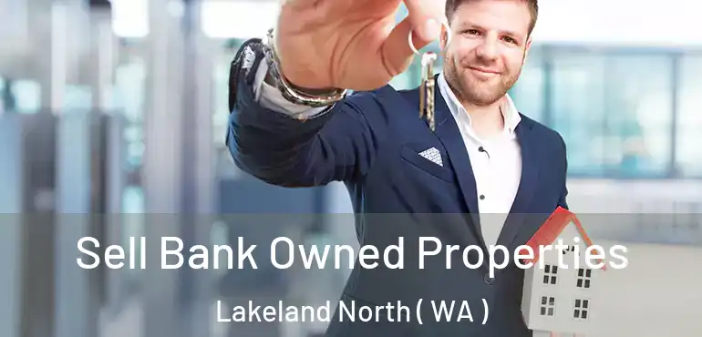 Sell Bank Owned Properties Lakeland North ( WA )