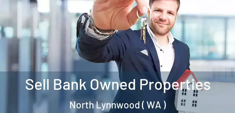  Sell Bank Owned Properties North Lynnwood ( WA )