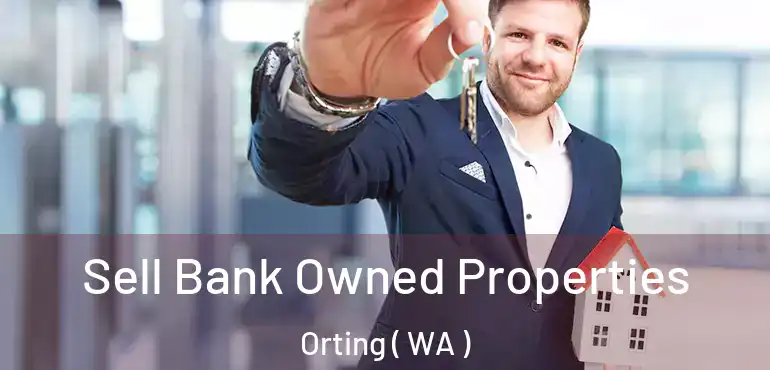  Sell Bank Owned Properties Orting ( WA )