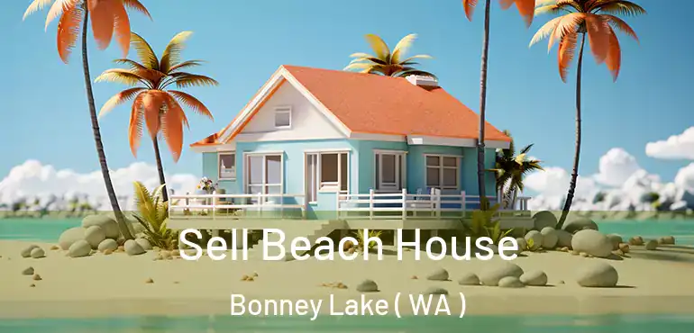  Sell Beach House Bonney Lake ( WA )