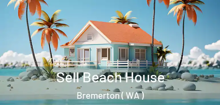  Sell Beach House Bremerton ( WA )
