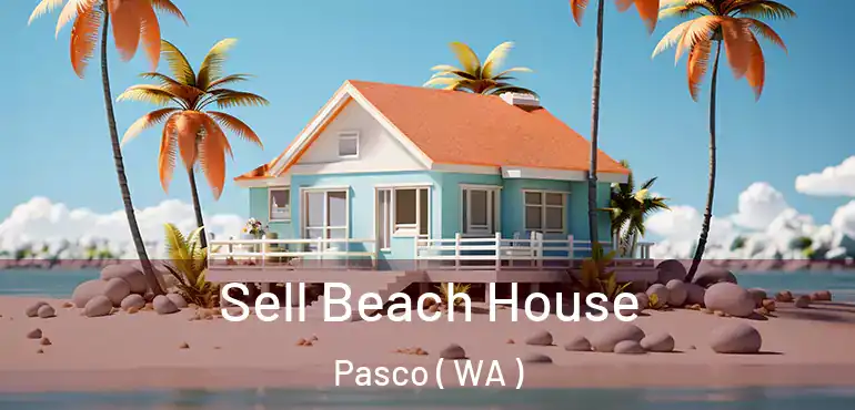  Sell Beach House Pasco ( WA )
