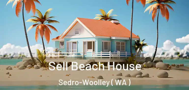  Sell Beach House Sedro-Woolley ( WA )