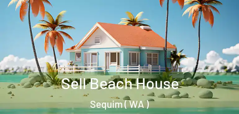  Sell Beach House Sequim ( WA )