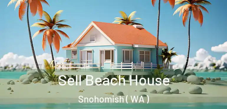  Sell Beach House Snohomish ( WA )