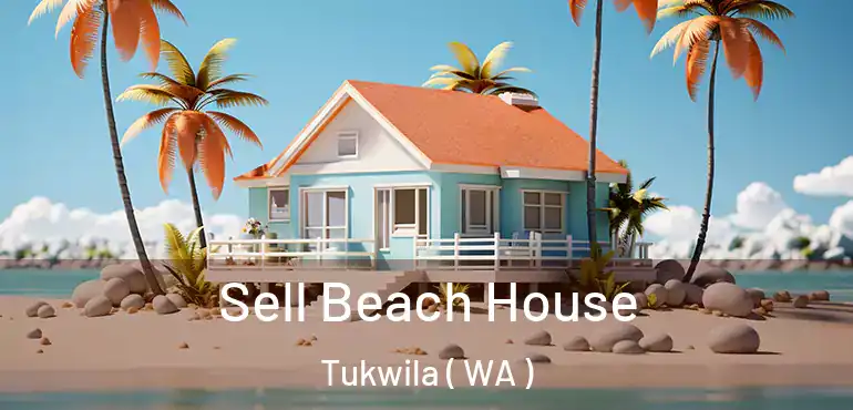  Sell Beach House Tukwila ( WA )
