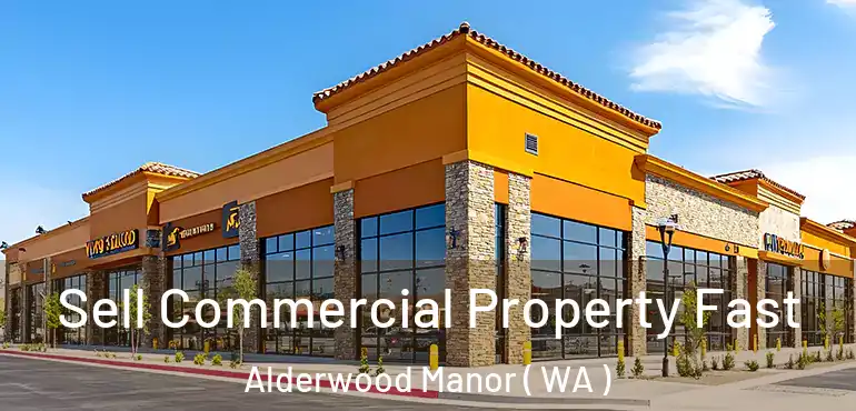  Sell Commercial Property Fast Alderwood Manor ( WA )