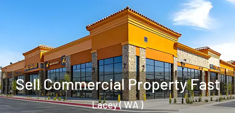  Sell Commercial Property Fast Lacey ( WA )