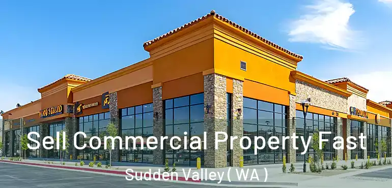  Sell Commercial Property Fast Sudden Valley ( WA )