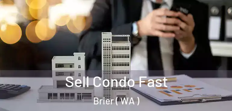  Sell Condo Fast Brier ( WA )