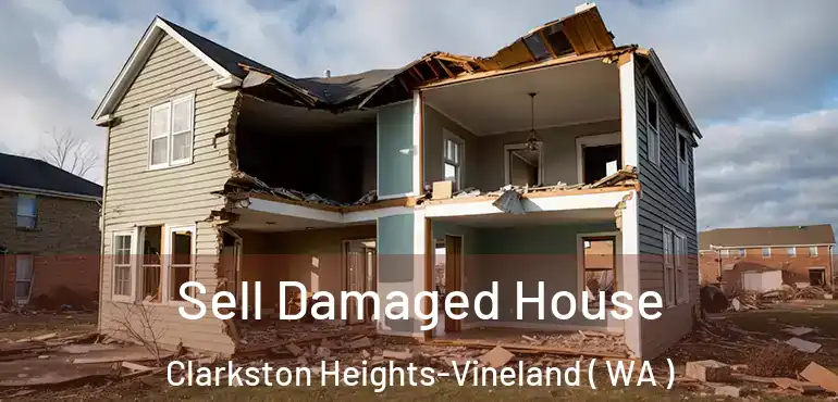  Sell Damaged House Clarkston Heights-Vineland ( WA )