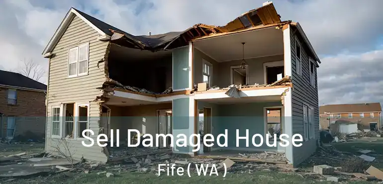  Sell Damaged House Fife ( WA )